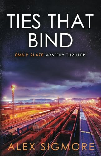 Ties That Bind (Emily Slate FBI Mystery Thriller)