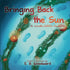 Bringing Back the Sun — used book cover