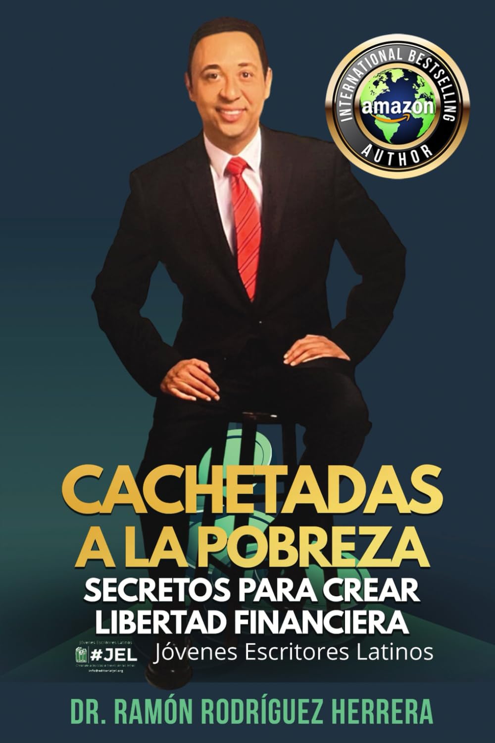 Cachetadas a la Pobreza: Secretos para Crear Libertad Financiera (Spanish Edition)