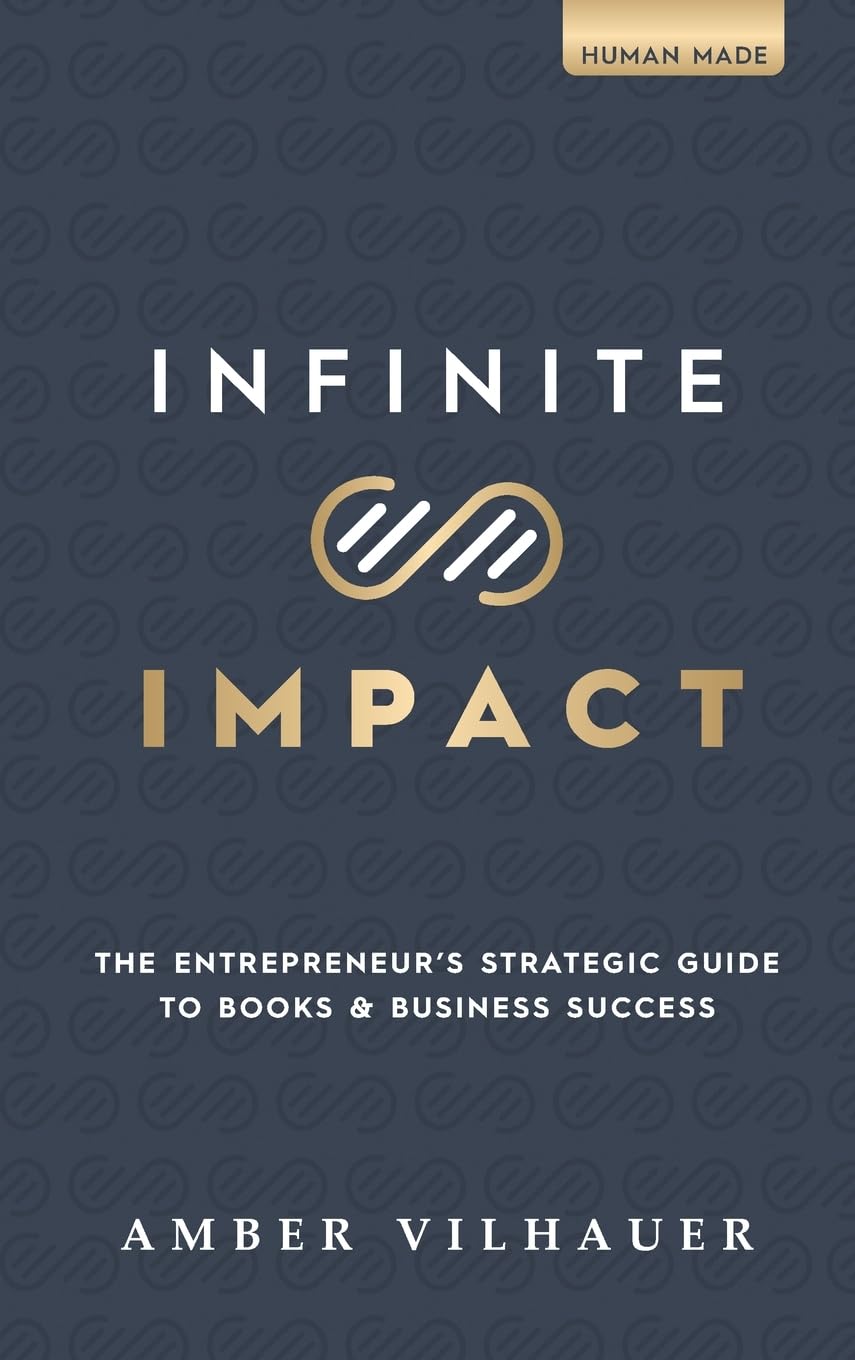 Infinite Impact: The Entrepreneur&