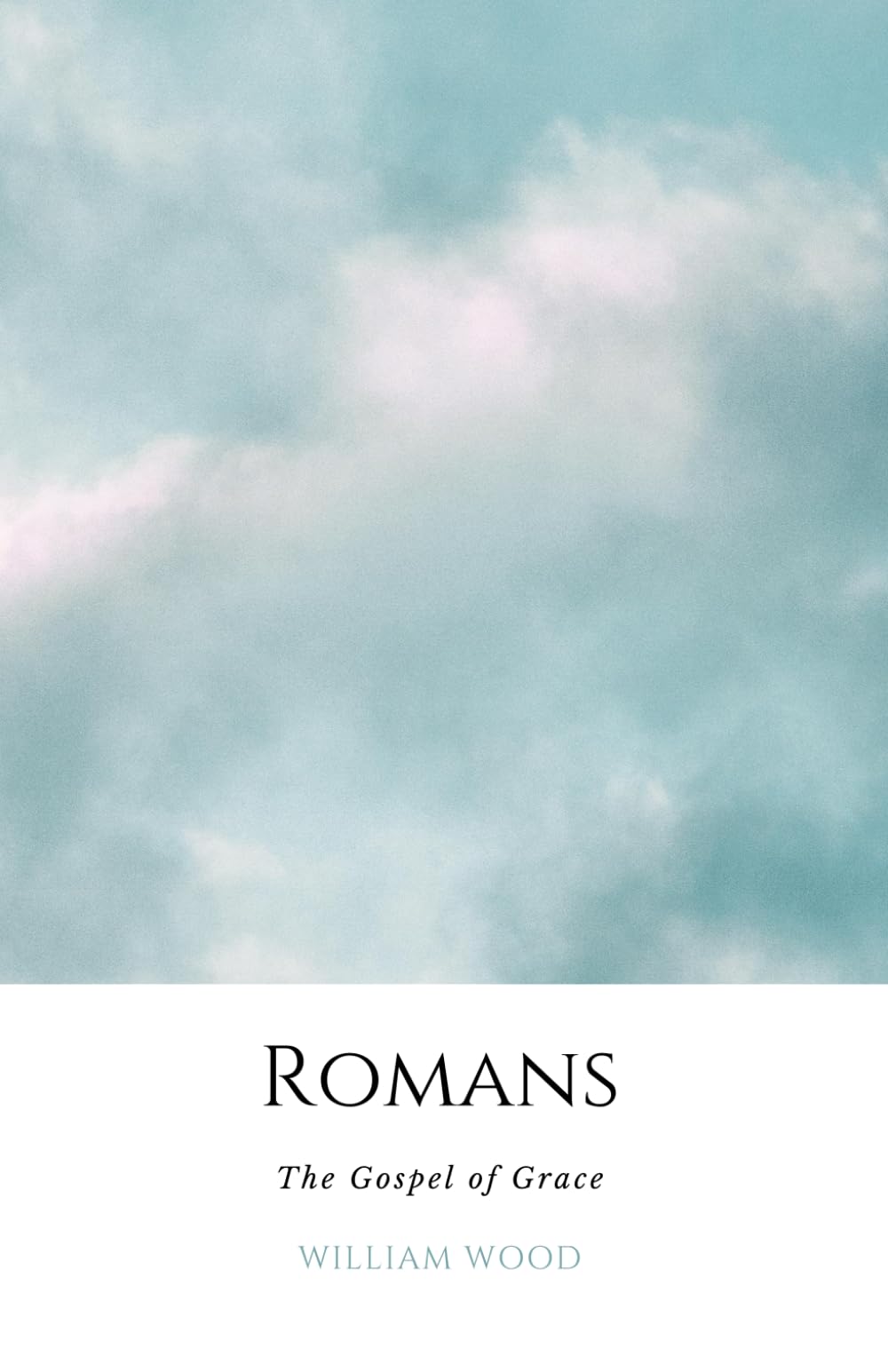 Romans: The Gospel of Grace