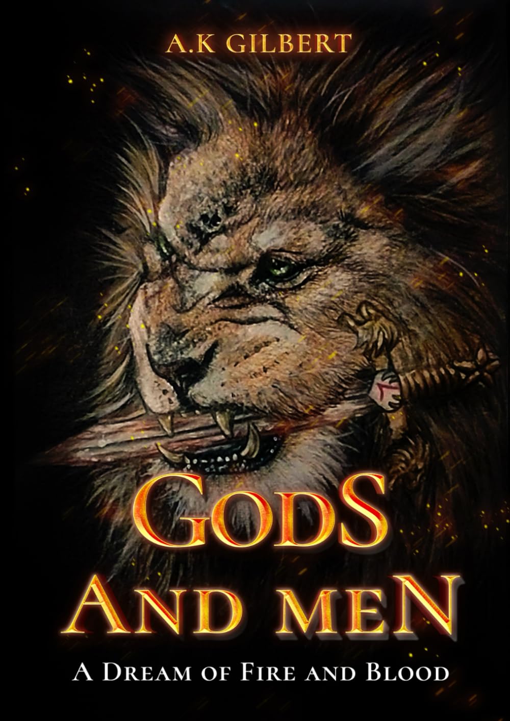 GODS AND MEN: A Dream Of Fire and Blood