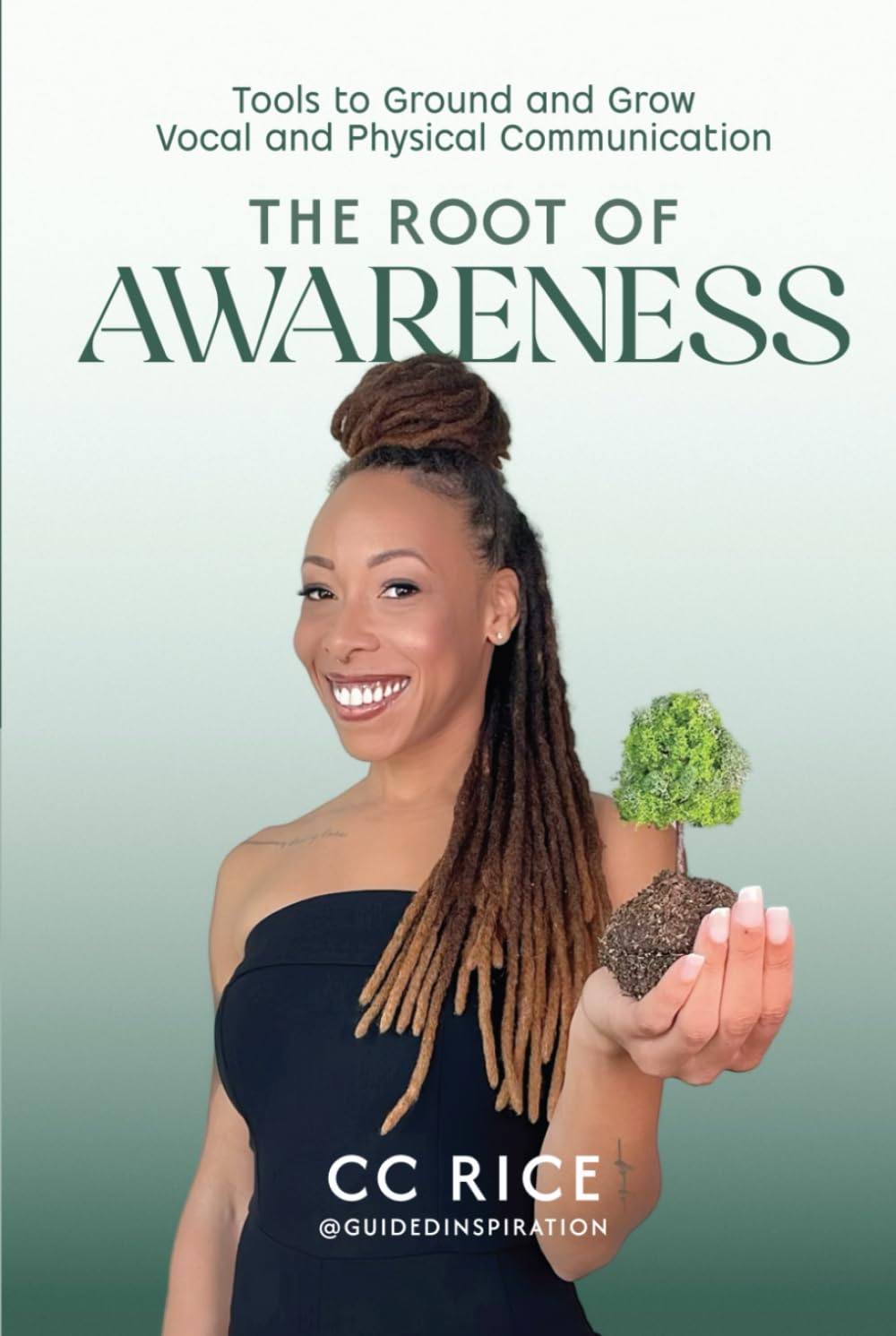 The Root of Awareness: Tools to Ground and Grow Vocal and Physical Communication