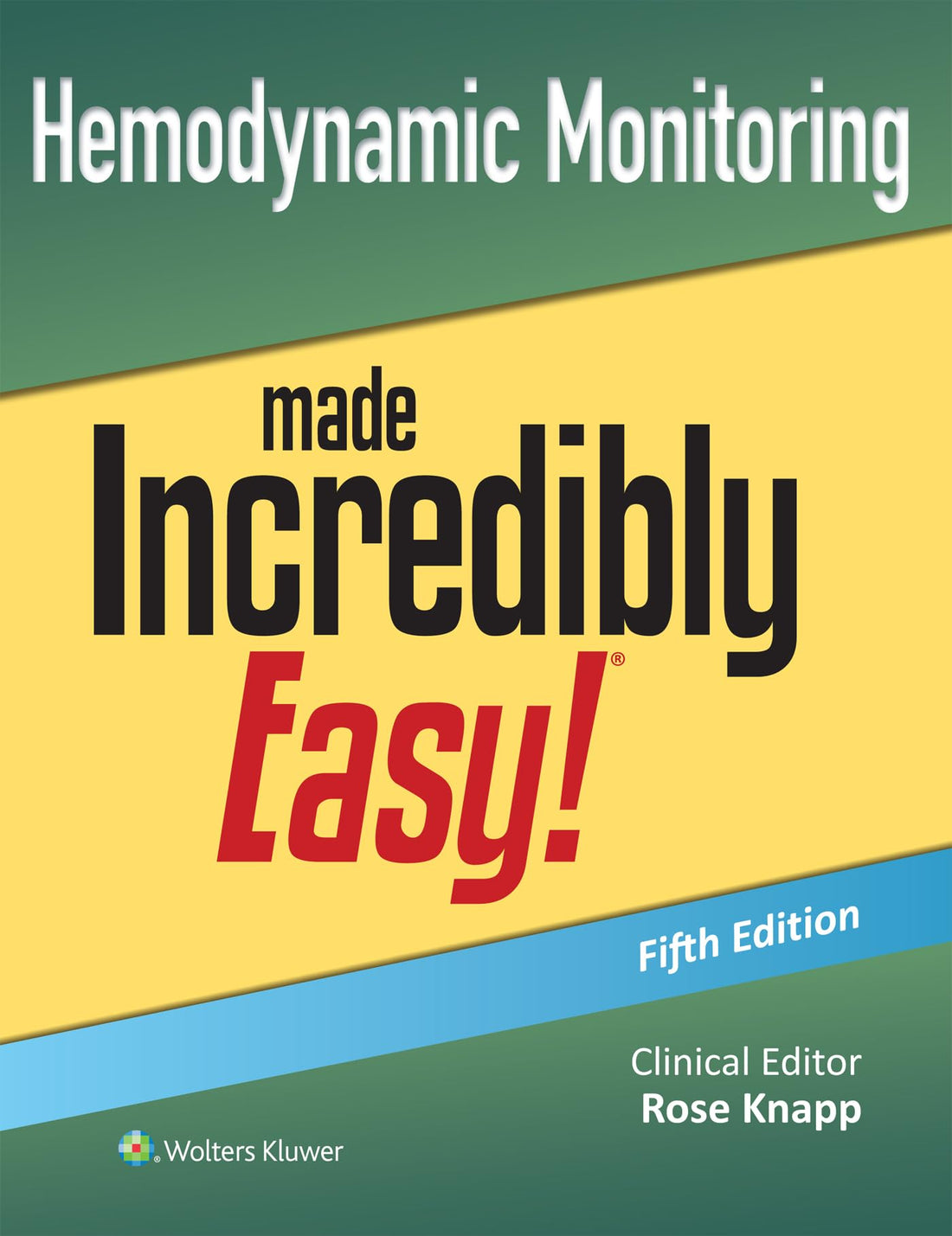 Hemodynamic Monitoring Made Incredibly Easy! (Incredibly Easy! Series®)
