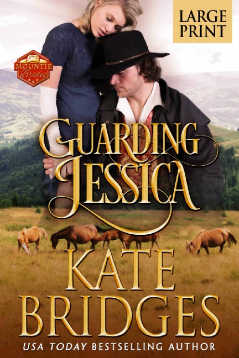 Guarding Jessica: Large Print Edition (Mountie Brides Large Print)