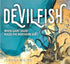 Devilfish: When Giant Squid Ruled the Northern Sea — used book cover