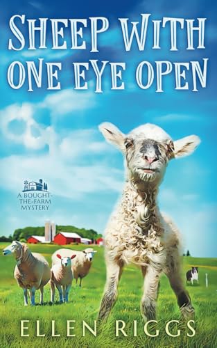 Sheep with One Eye Open (Bought-the-Farm Mystery)