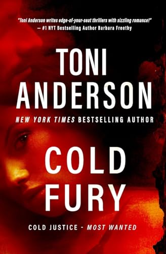Cold Fury: A Romantic Thriller (Cold Justice® - Most Wanted)