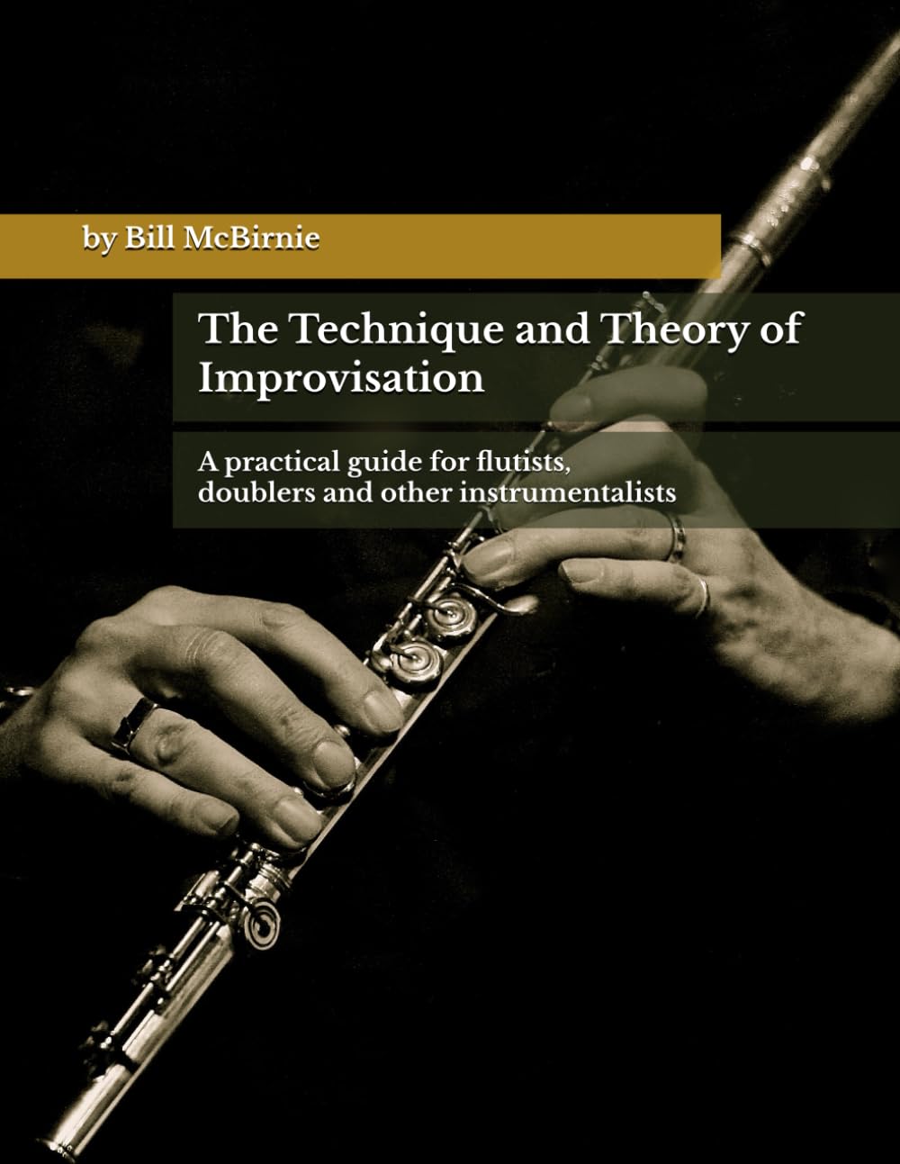 The Technique and Theory of Improvisation: A practical guide for flutists, doublers, and other instrumentalists