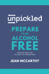 UnPickled Prepare to be Alcohol-Free — used book cover