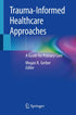 Trauma-Informed Healthcare Approaches — used book cover