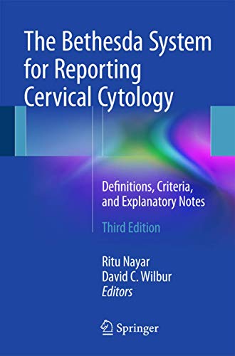 The Bethesda System for Reporting Cervical Cytology: Definitions, Criteria, and Explanatory Notes