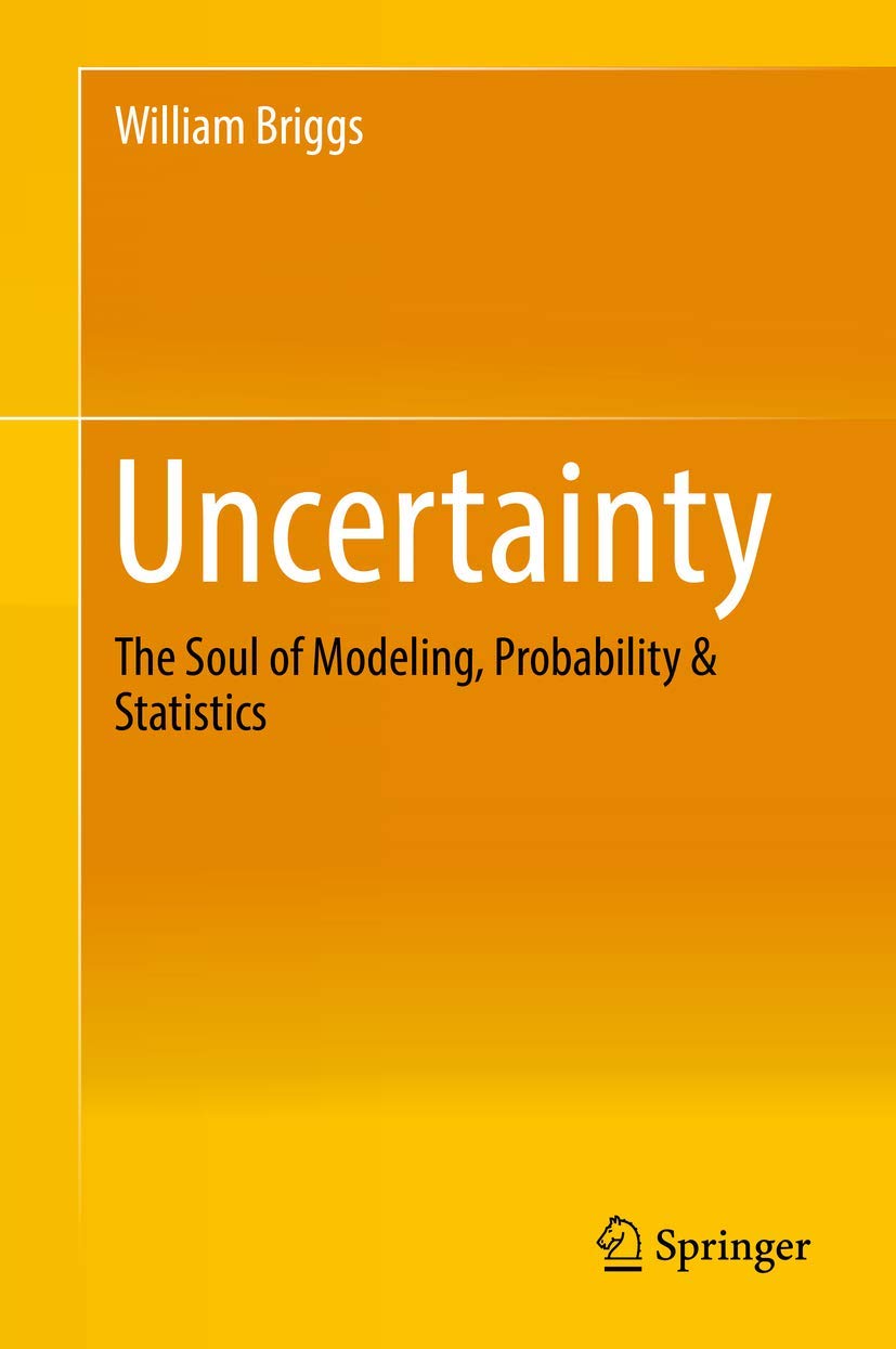 Uncertainty: The Soul of Modeling, Probability &amp; Statistics — used book cover