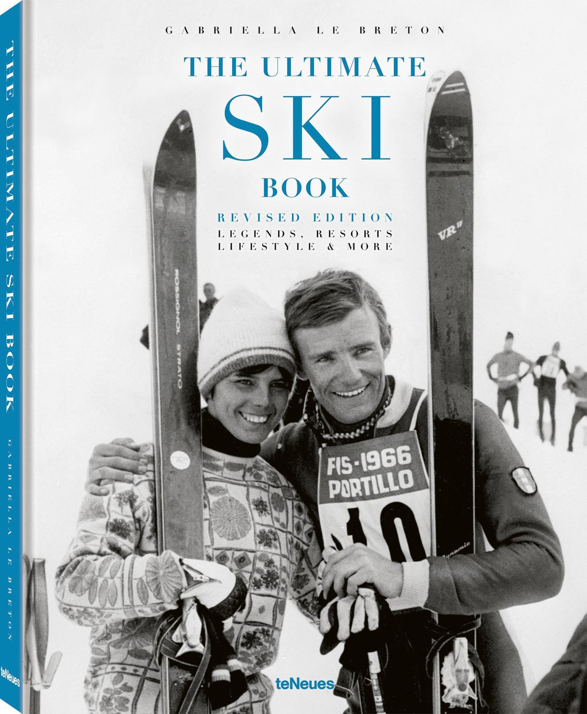 The Ultimate Ski Book: Legends, Resorts, Lifestyle &amp; More