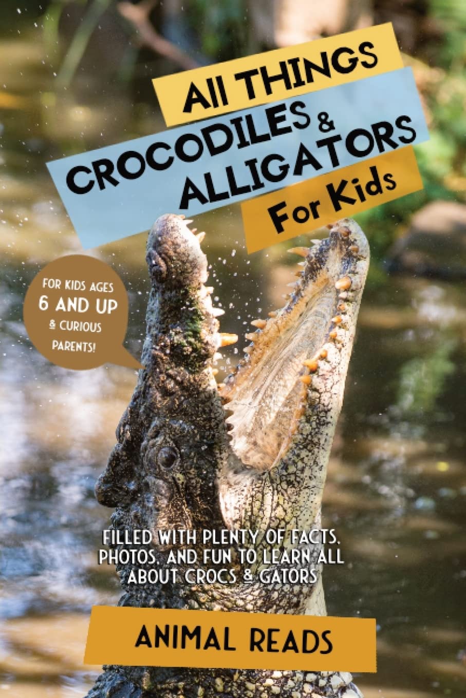 All Things Crocodiles &amp; Alligators For Kids — used book cover