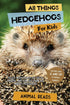 All Things Hedgehogs For Kids — used book cover