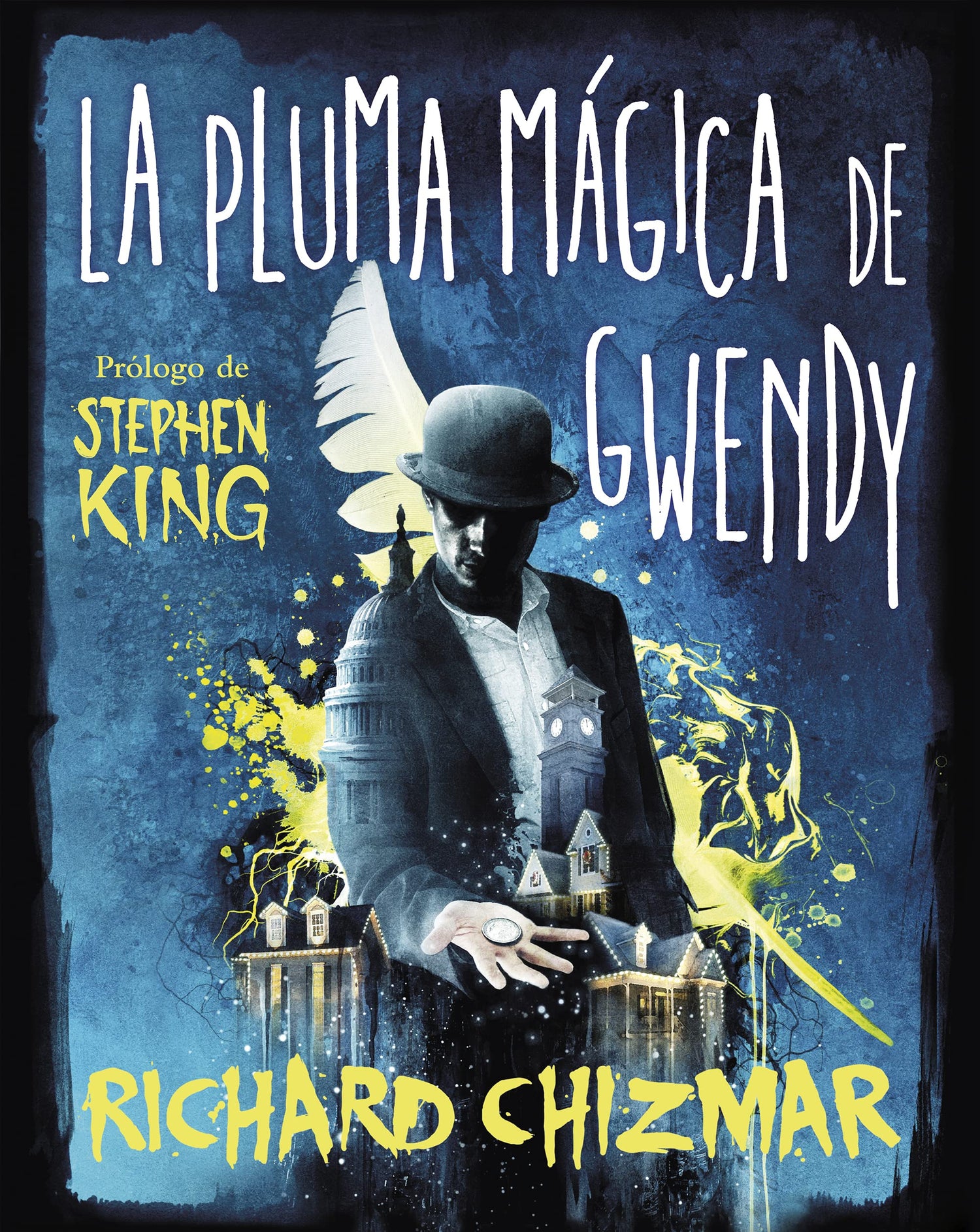La pluma mágica de Gwendy / Gwendy’s Magic Feather (Trilogía la caja de botones de Gwendy) (Spanish Edition)