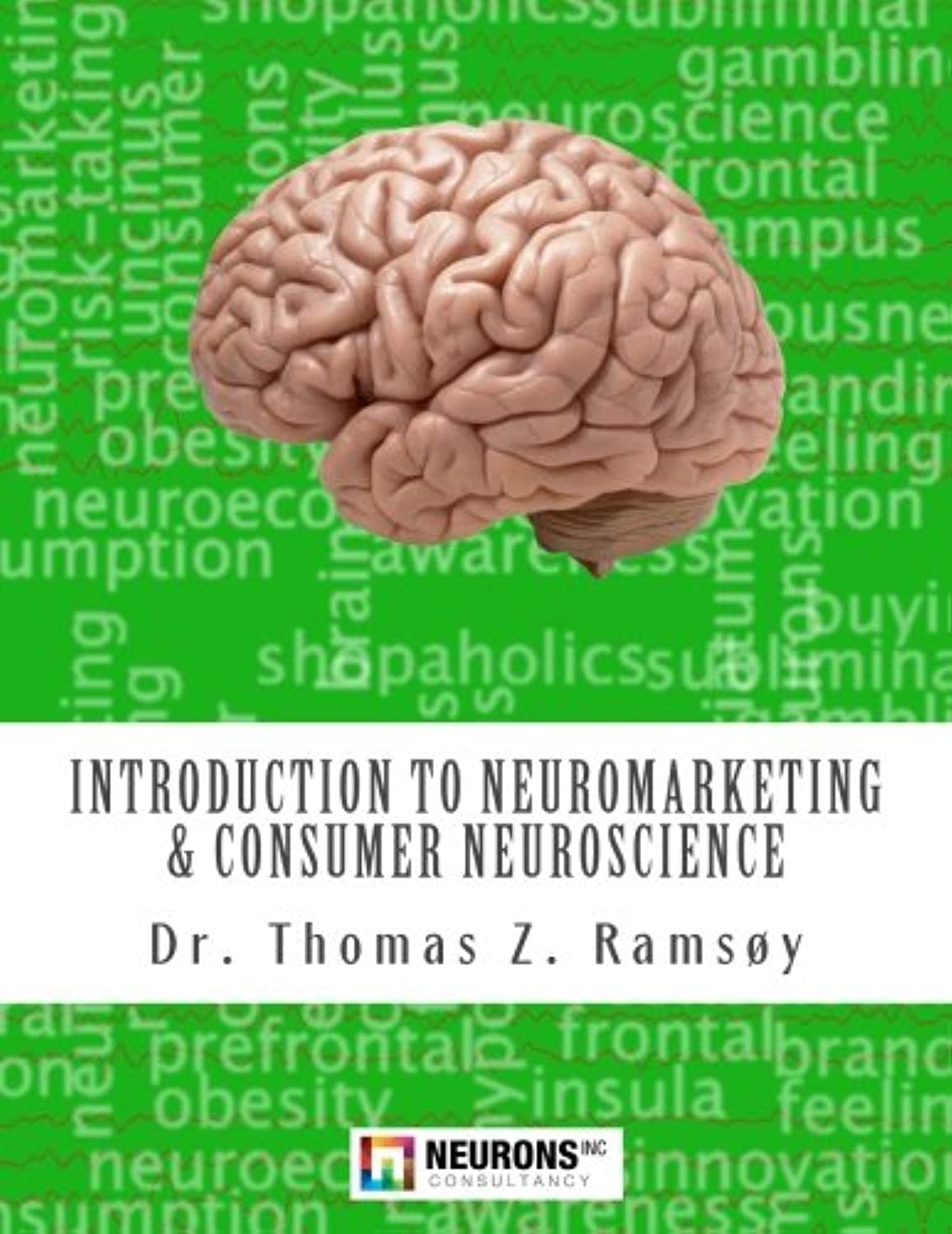Introduction to Neuromarketing &amp; Consumer Neuroscience