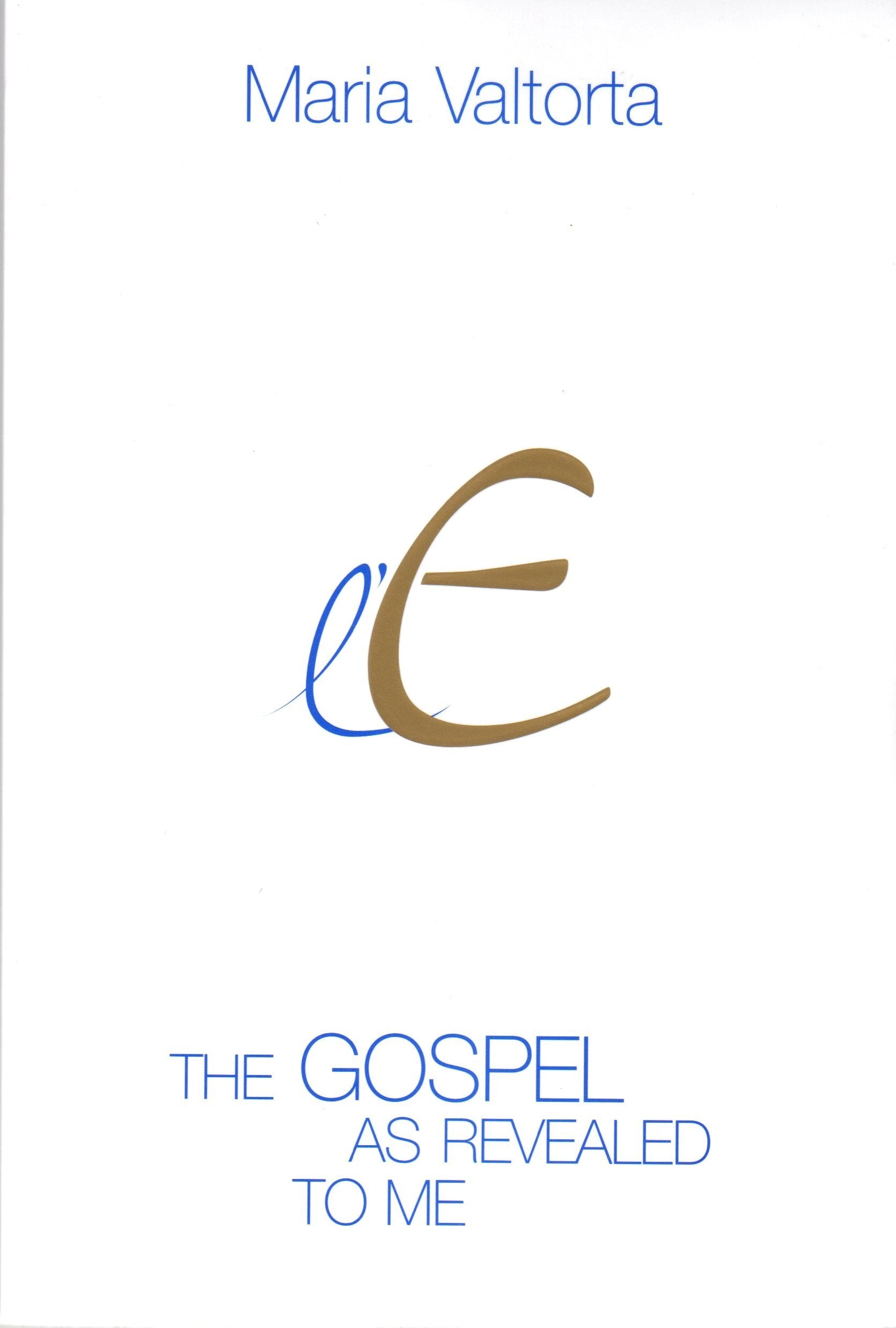 The Gospel As Revealed to Me - Volume 1