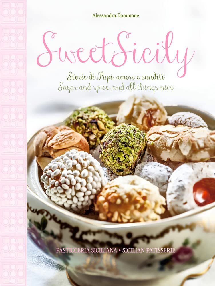 Sweet Sicily: Sugar and Spice, and All Things Nice