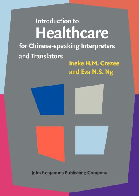 Introduction to Healthcare for Chinese-speaking Interpreters and Translators (Not in series)