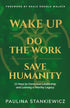 Wake Up – Do the Work – Save Humanity — used book cover