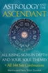 The Ascendant: Where your Soul meets the world. All 12 Rising signs and their gifts, challenges and Major life themes — used book cover