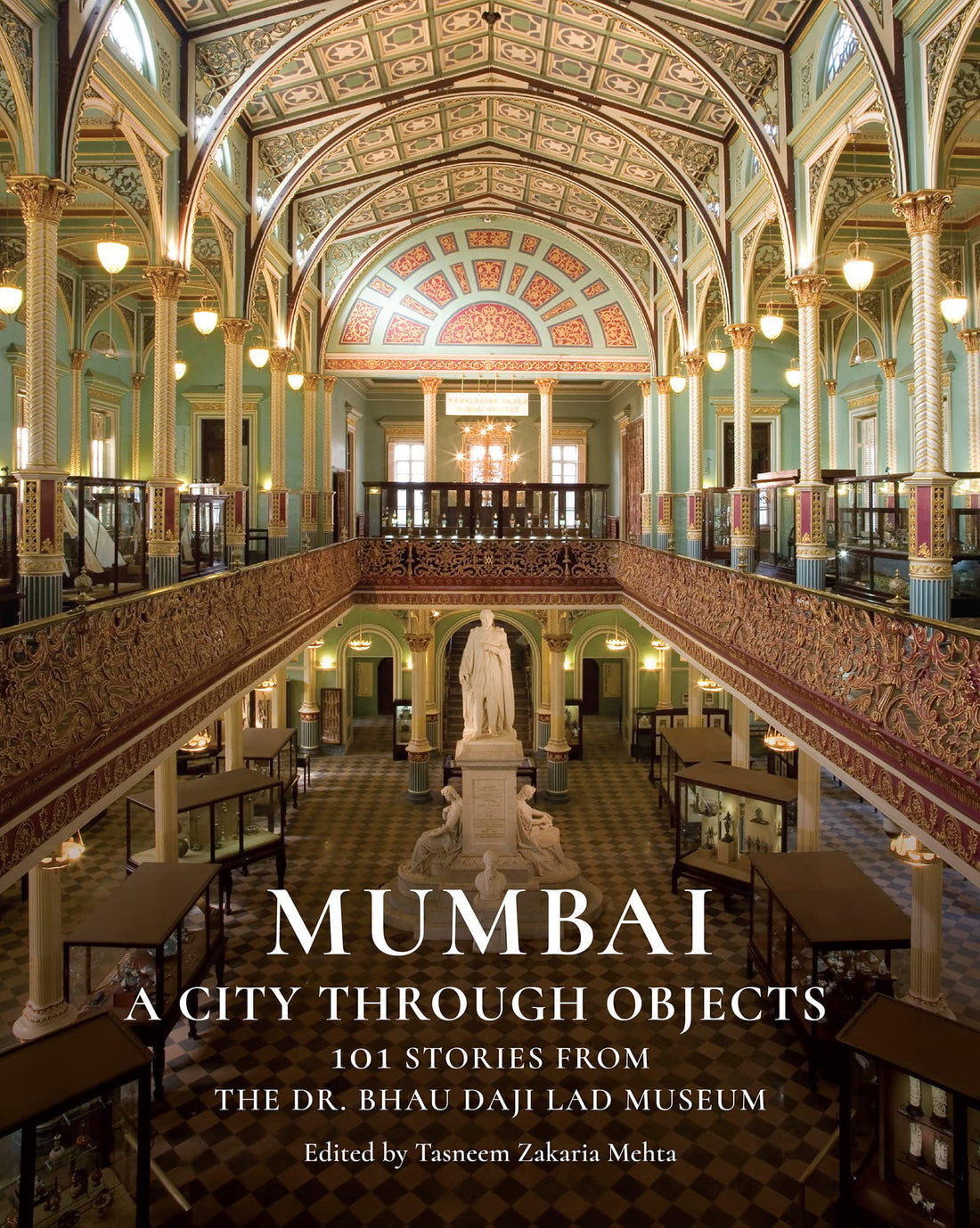 Mumbai: A City Through Objects - 101 Stories from the Dr. Bhau Daji Lad Museum — used book cover