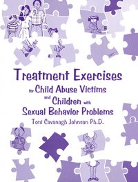 Treatment Exercises for Child Abuse Victims and Children with Sexual Behavior Problems