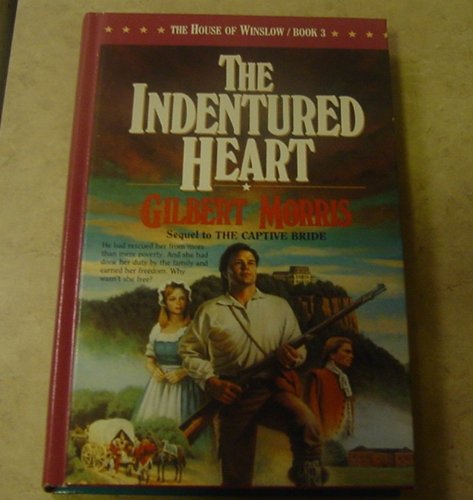 The Indentured Heart (The House of Winslow 
