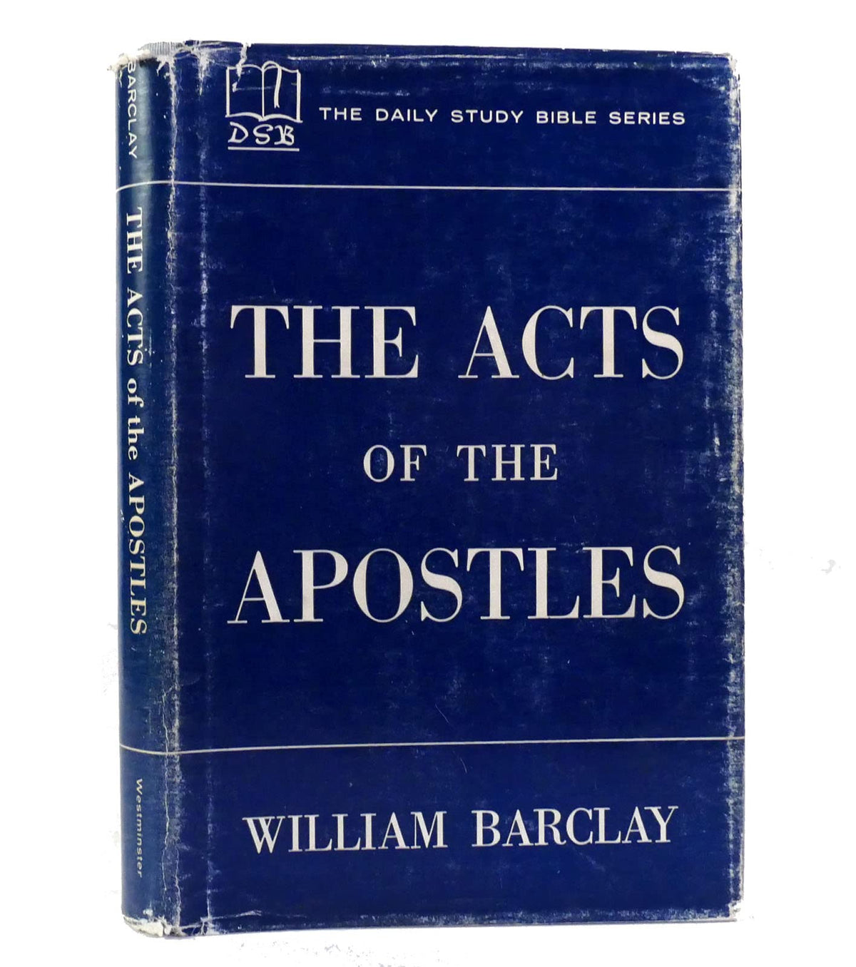 The Acts of the Apostles (The Daily Study Bible Series)