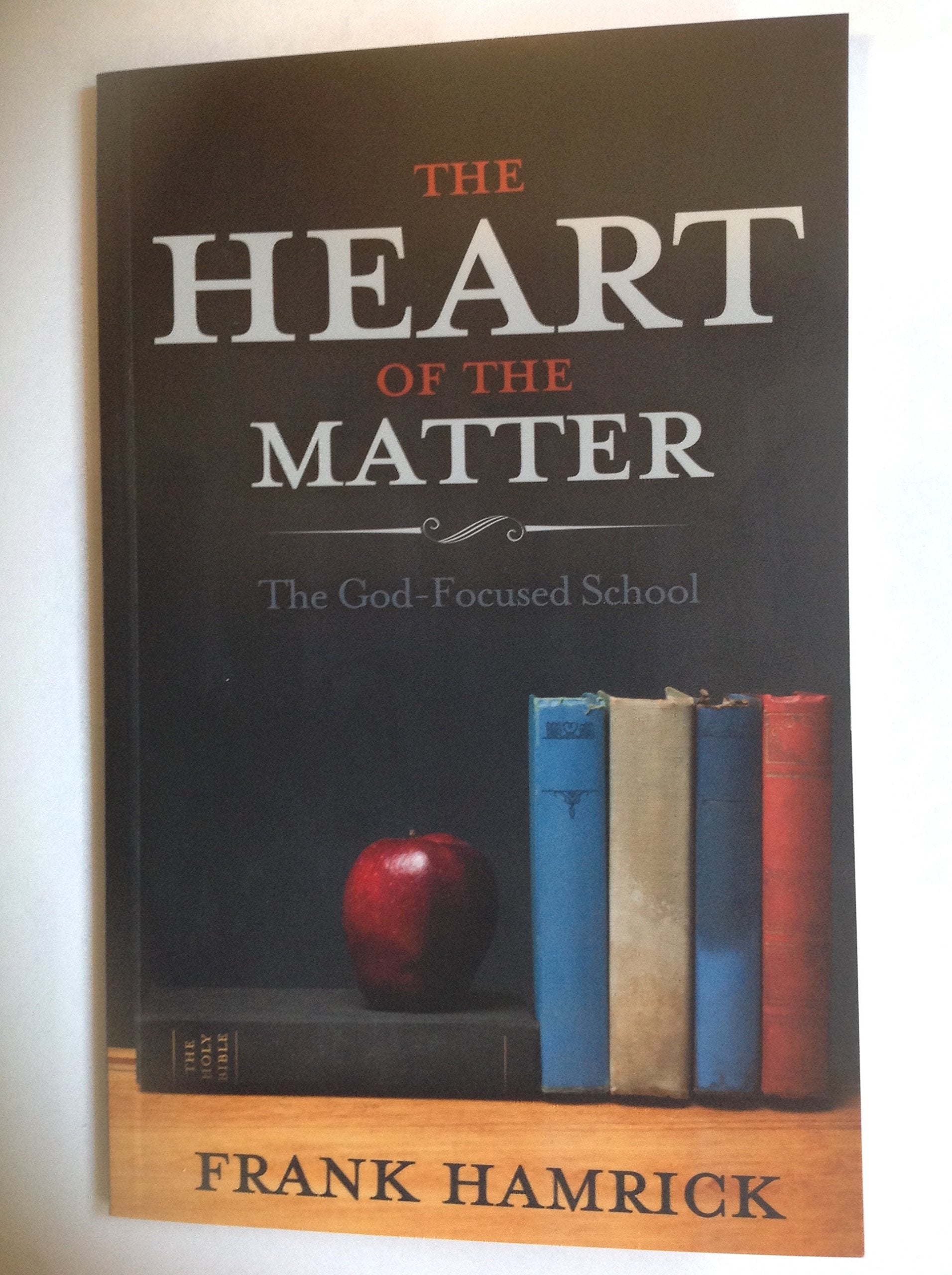 The Heart of the Matter: The God-Focused School