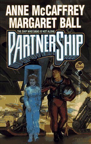 By Anne McCaffrey PartnerShip: The Ship Who Sang is Not Alone [Mass Market Paperback]