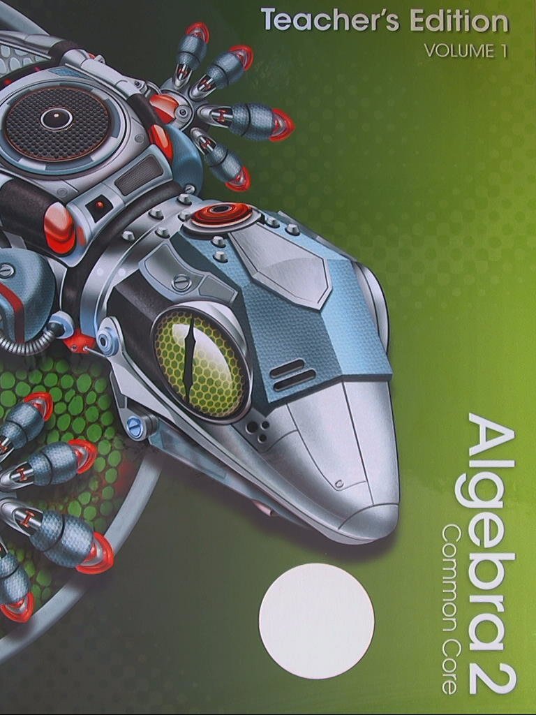 Teacher Edition Algebra 2 Common Core Volume 1