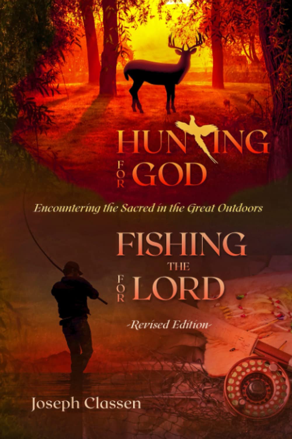 Hunting for God, Fishing for the Lord - Revised Edition: Encountering the Sacred in the Great Outdoors