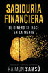 Sabiduría Financiera: El Dinero se hace en la Mente — used book cover