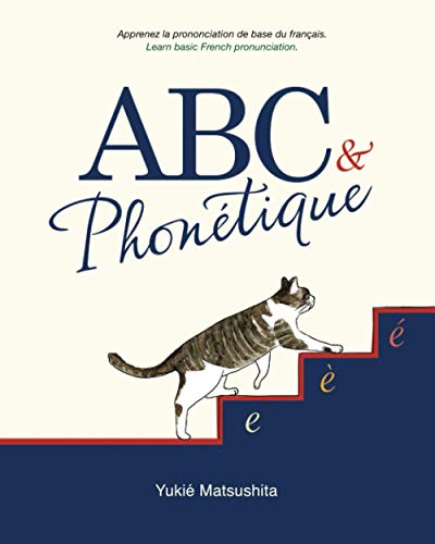 ABC &amp; Phonétique: Learn Basic French Pronunciation (French Edition)