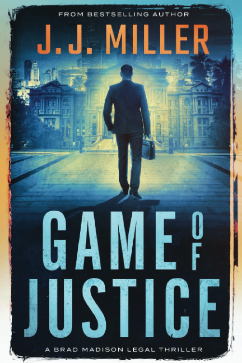 Game of Justice (Brad Madison Legal Thriller Series)