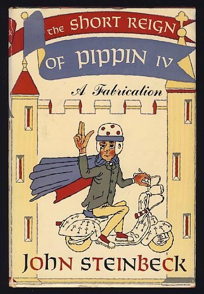 1957 HB Book, THE SHORT REIGN OF PIPPIN IV A FABRICATION by John Steinbeck