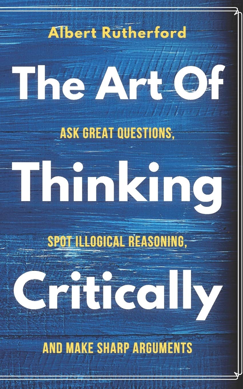 The Art of Thinking Critically — used book cover