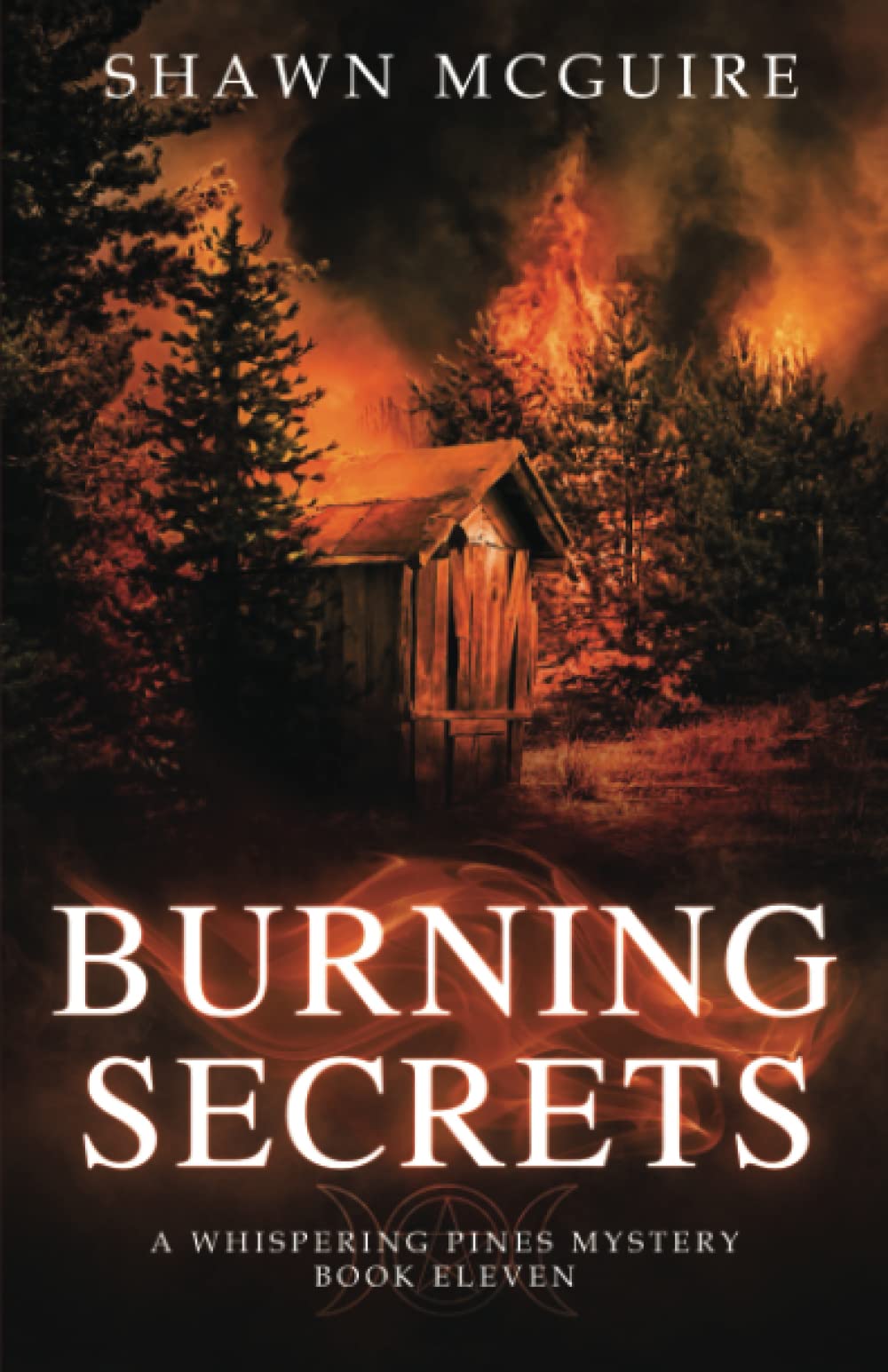 Burning Secrets: A Whispering Pines Mystery, Book 11