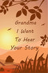 Grandma I Want To Hear Your Story — used book cover