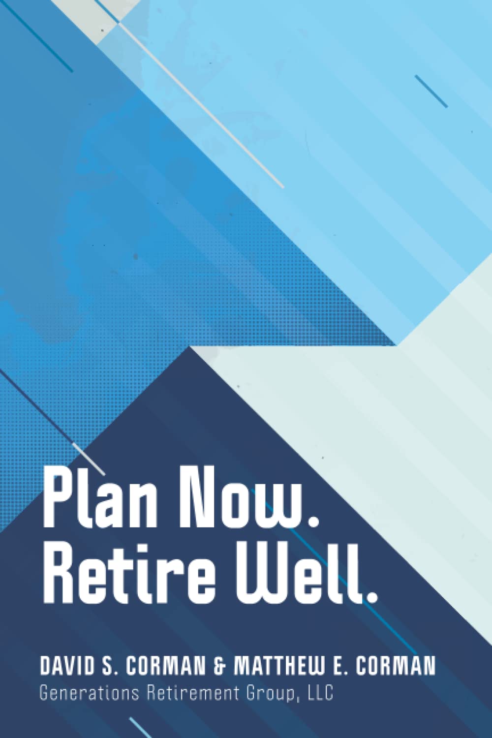 Plan Now. Retire Well. — used book cover