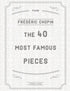 The 40 Most Famous Pieces by Chopin — used book cover
