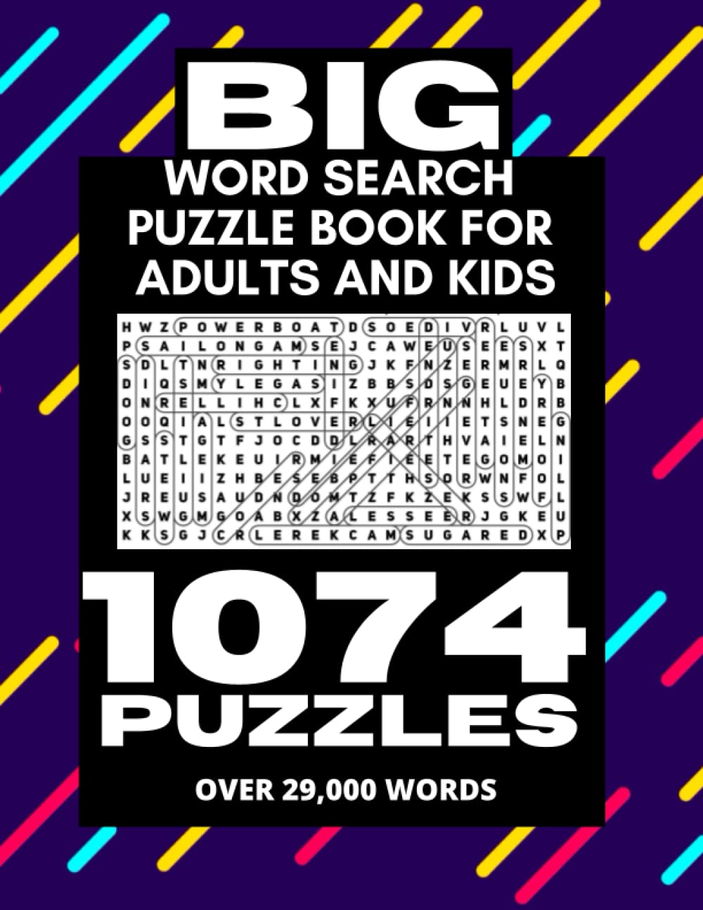 Big Word Search Puzzle Book for Adults and Kids - 1074 Puzzles: Over 29,000 Unique Words (No Duplicates), Worlds Largest/Biggest Word Search Book With Over 1000 Word Search Puzzles