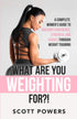 What Are You Weighting For?! — used book cover