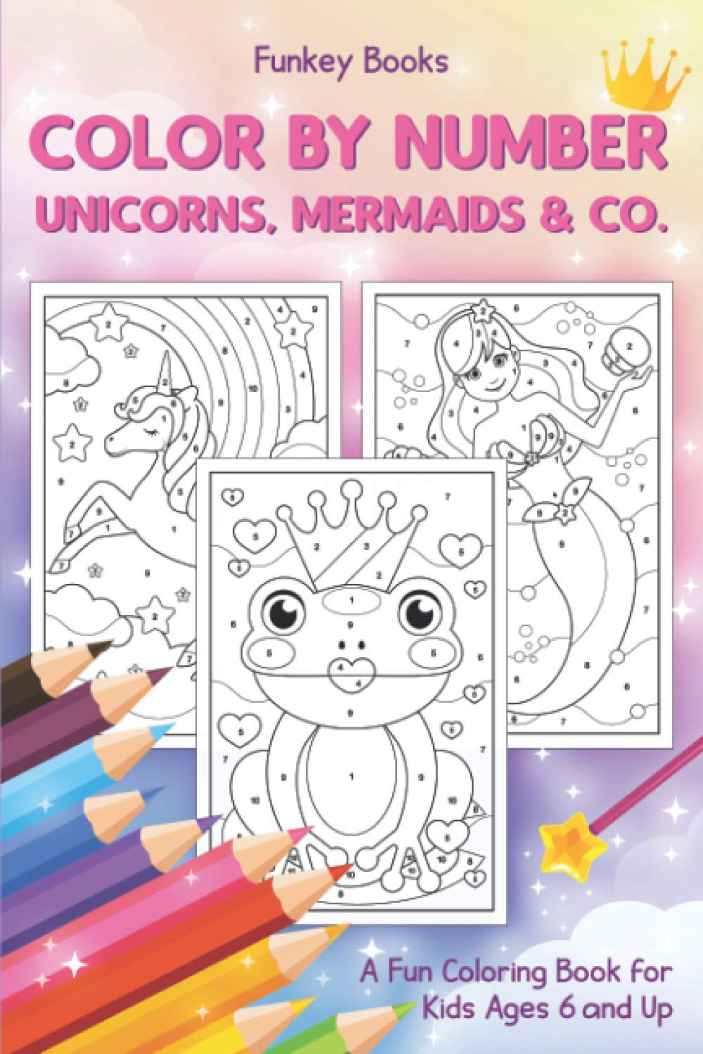 Color by Number - Unicorns, Mermaids &amp; Co. — used book cover