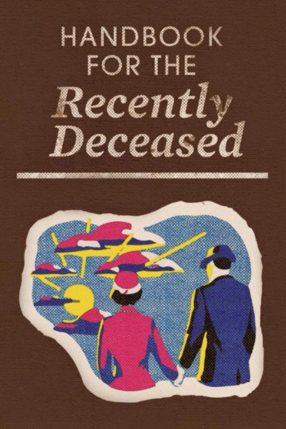 Handbook for the Recently Deceased: Replica Notebook Inspired by The Popular Manual for Ghosts from 80&