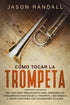 Cómo tocar la trompeta — used book cover