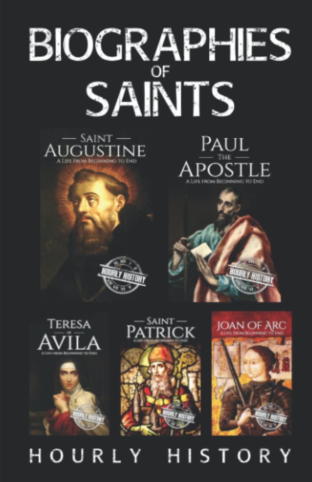Biographies of Saints: Saint Augustine, Paul the Apostle, Teresa of Ávila, Saint Patrick, Joan of Arc